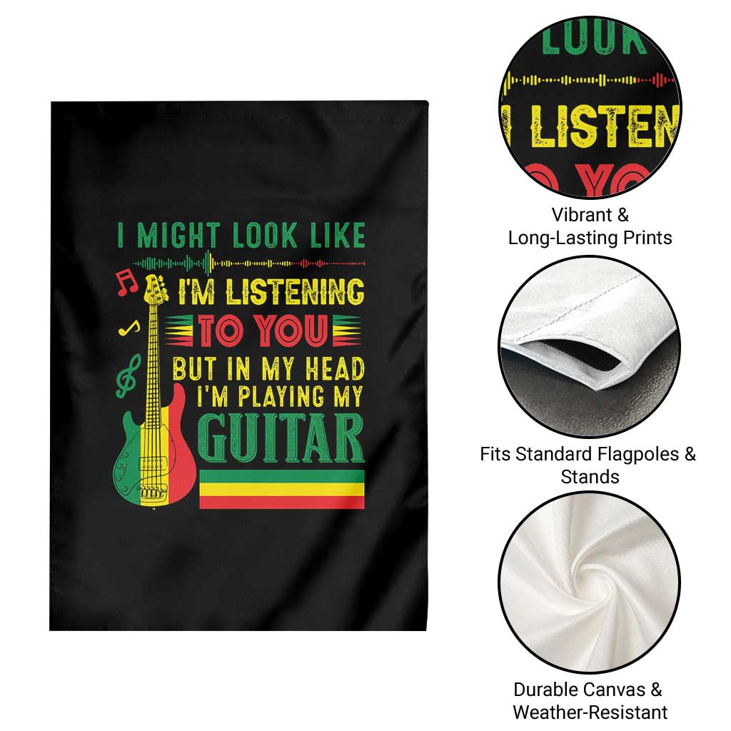 Rasta Reggae Music Garden Flag Funny I Might Look Like I'm Listening But I'm Playing My Guitar - Wonder Print Shop