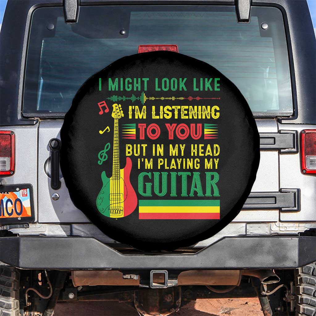 Rasta Reggae Music Spare Tire Cover Funny I Might Look Like I'm Listening But I'm Playing My Guitar - Wonder Print Shop