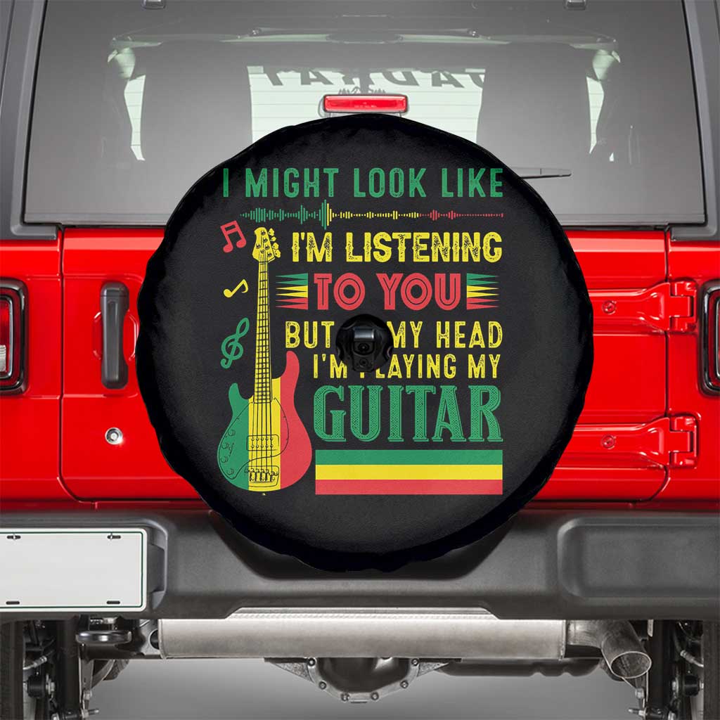 Rasta Reggae Music Spare Tire Cover Funny I Might Look Like I'm Listening But I'm Playing My Guitar - Wonder Print Shop