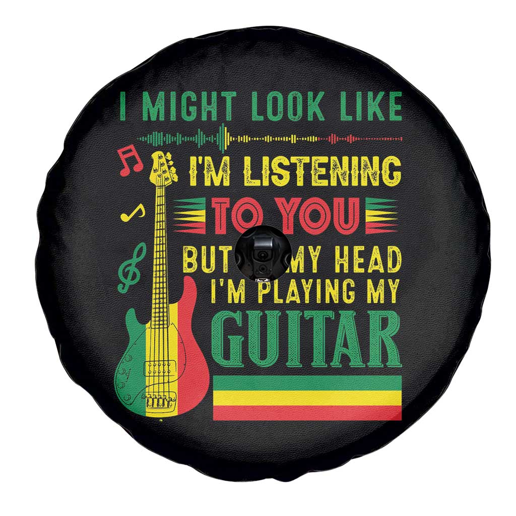 Rasta Reggae Music Spare Tire Cover Funny I Might Look Like I'm Listening But I'm Playing My Guitar - Wonder Print Shop