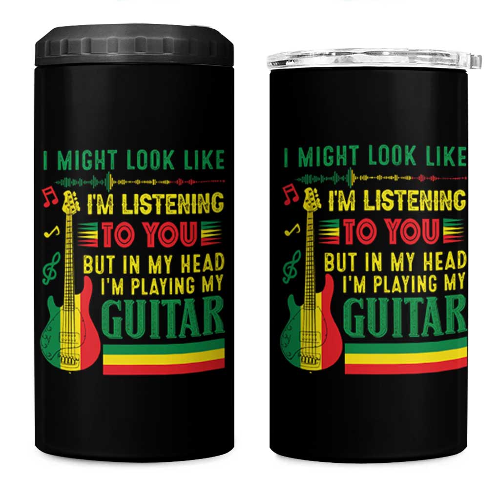 Rasta Reggae Music 4 in 1 Can Cooler Tumbler Funny I Might Look Like I'm Listening But I'm Playing My Guitar - Wonder Print Shop