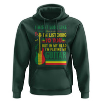Rasta Reggae Music Hoodie Funny I Might Look Like I'm Listening But I'm Playing My Guitar - Wonder Print Shop