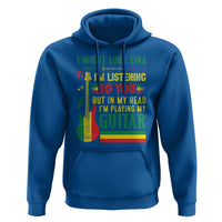Rasta Reggae Music Hoodie Funny I Might Look Like I'm Listening But I'm Playing My Guitar - Wonder Print Shop