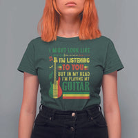 Rasta Reggae Music T Shirt For Women Funny I Might Look Like I'm Listening But I'm Playing My Guitar - Wonder Print Shop