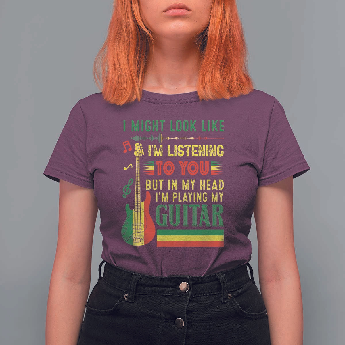 Rasta Reggae Music T Shirt For Women Funny I Might Look Like I'm Listening But I'm Playing My Guitar - Wonder Print Shop
