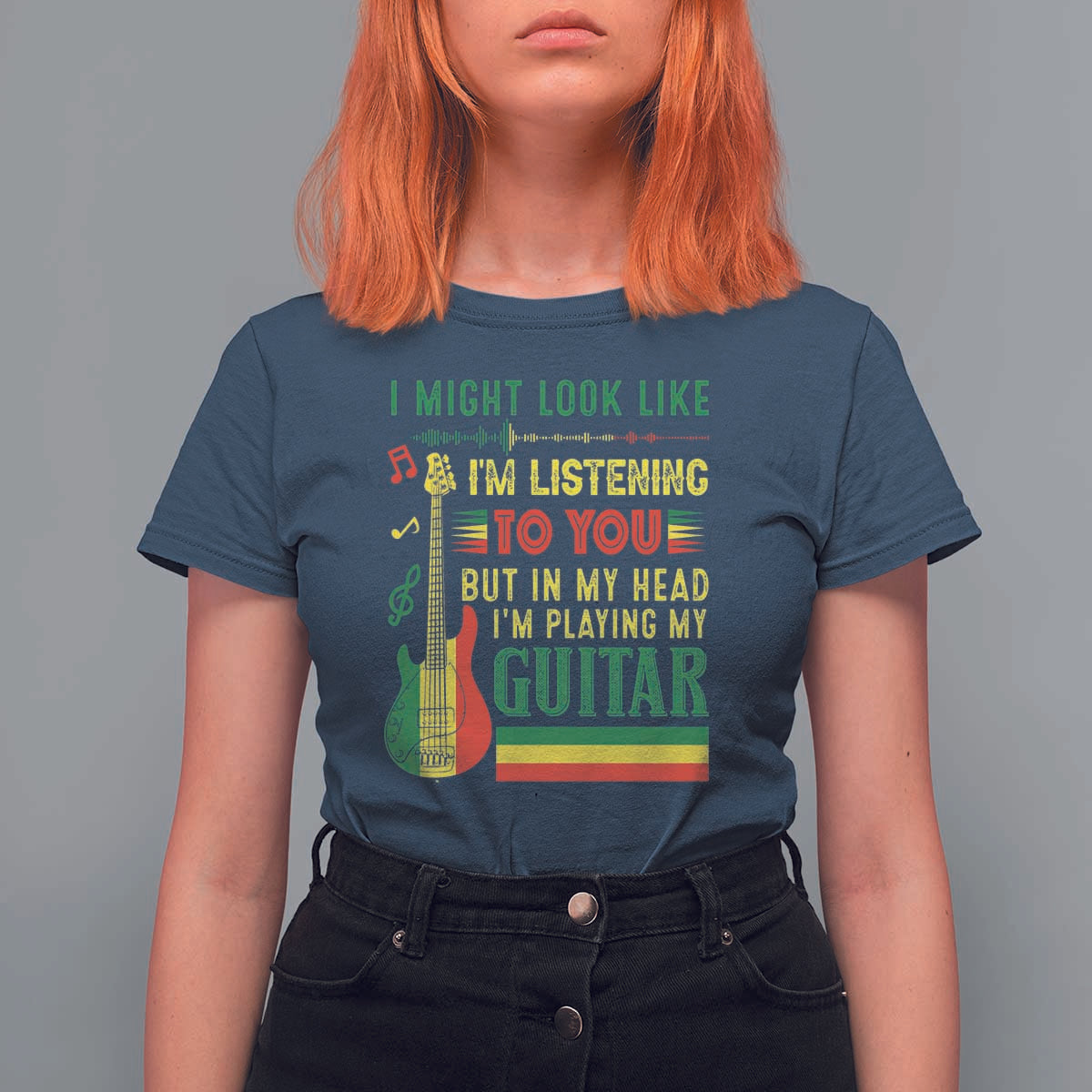 Rasta Reggae Music T Shirt For Women Funny I Might Look Like I'm Listening But I'm Playing My Guitar - Wonder Print Shop