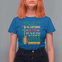 Rasta Reggae Music T Shirt For Women Funny I Might Look Like I'm Listening But I'm Playing My Guitar - Wonder Print Shop