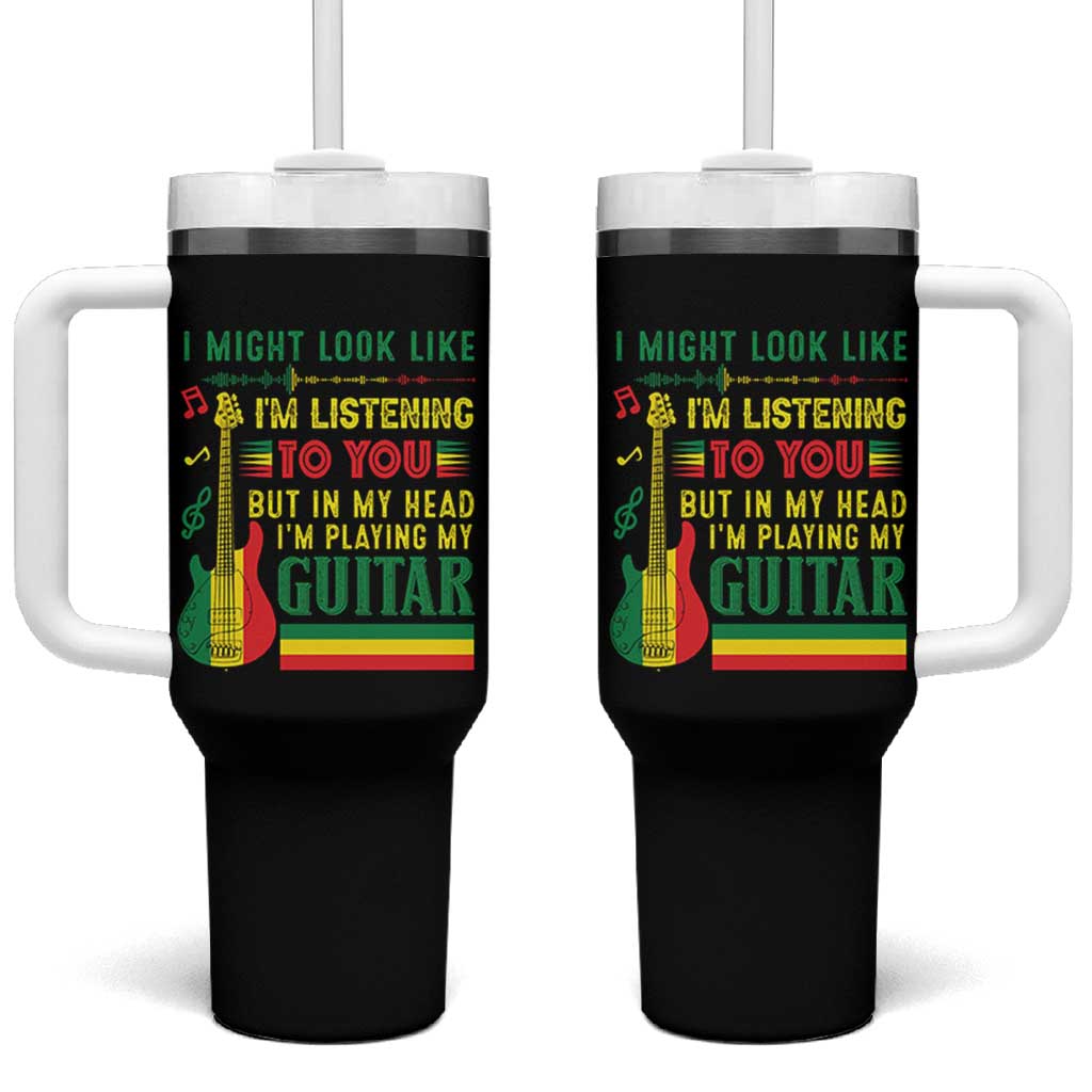 Rasta Reggae Music Tumbler With Handle Funny I Might Look Like I'm Listening But I'm Playing My Guitar - Wonder Print Shop