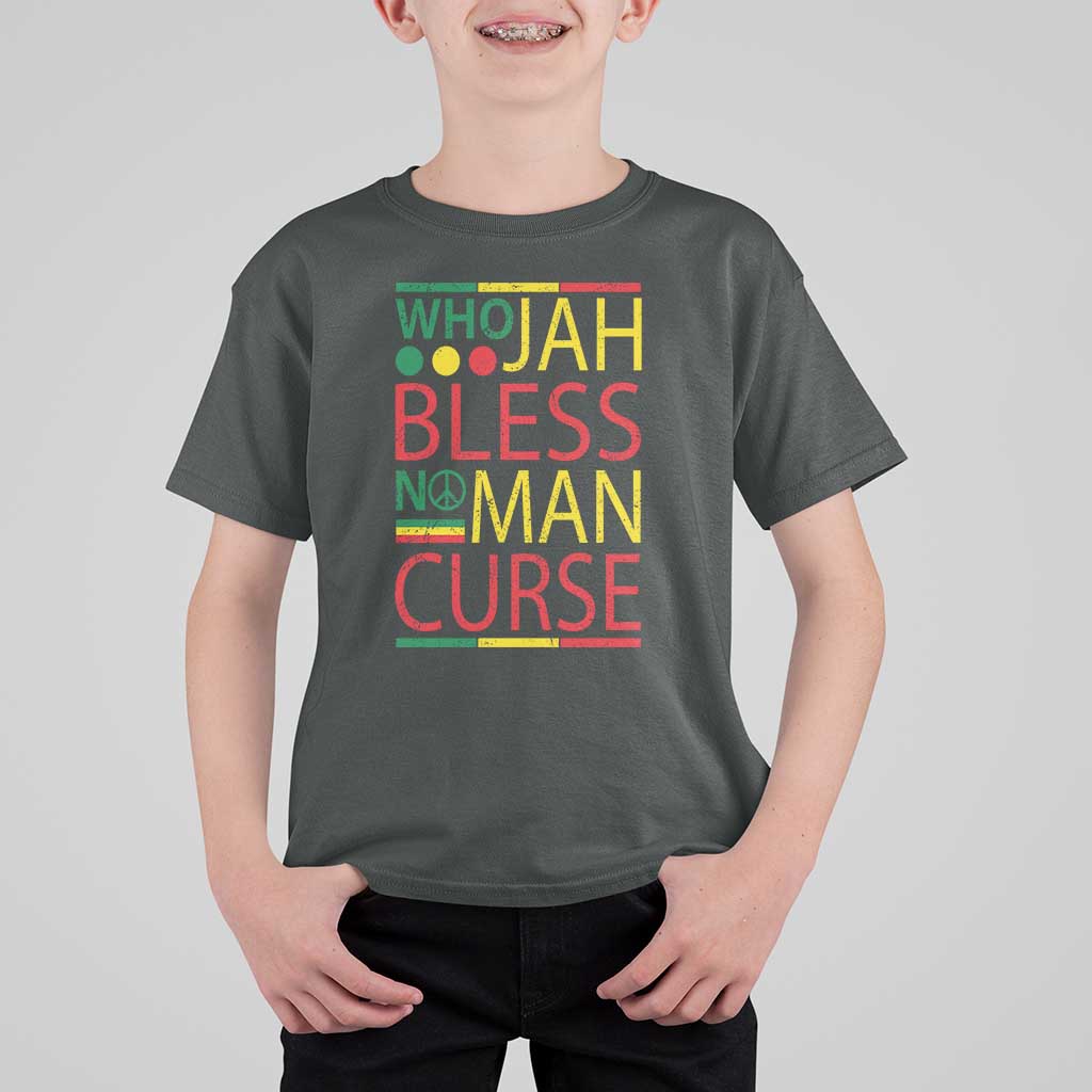 Who Jah Bless No Man Curse T Shirt For Kid Jamaica Flag Rasta Reggae Roots - Wonder Print Shop