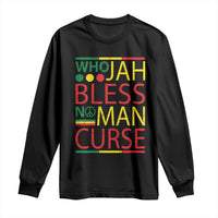 Who Jah Bless No Man Curse Long Sleeve Shirt Jamaica Flag Rasta Reggae Roots - Wonder Print Shop