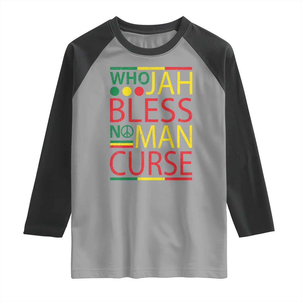 Who Jah Bless No Man Curse Raglan Shirt Jamaica Flag Rasta Reggae Roots - Wonder Print Shop