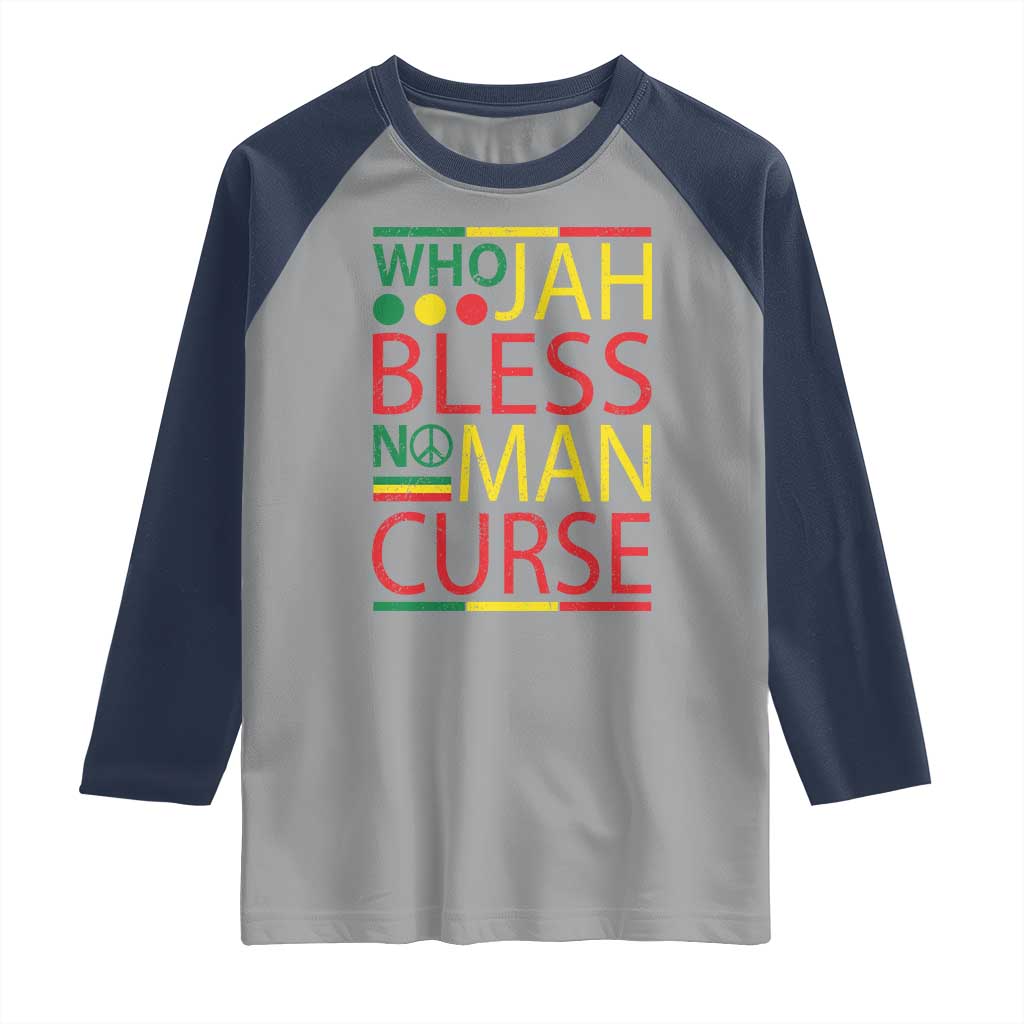 Who Jah Bless No Man Curse Raglan Shirt Jamaica Flag Rasta Reggae Roots - Wonder Print Shop