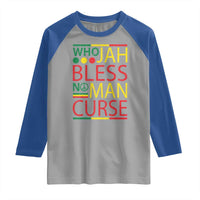 Who Jah Bless No Man Curse Raglan Shirt Jamaica Flag Rasta Reggae Roots - Wonder Print Shop