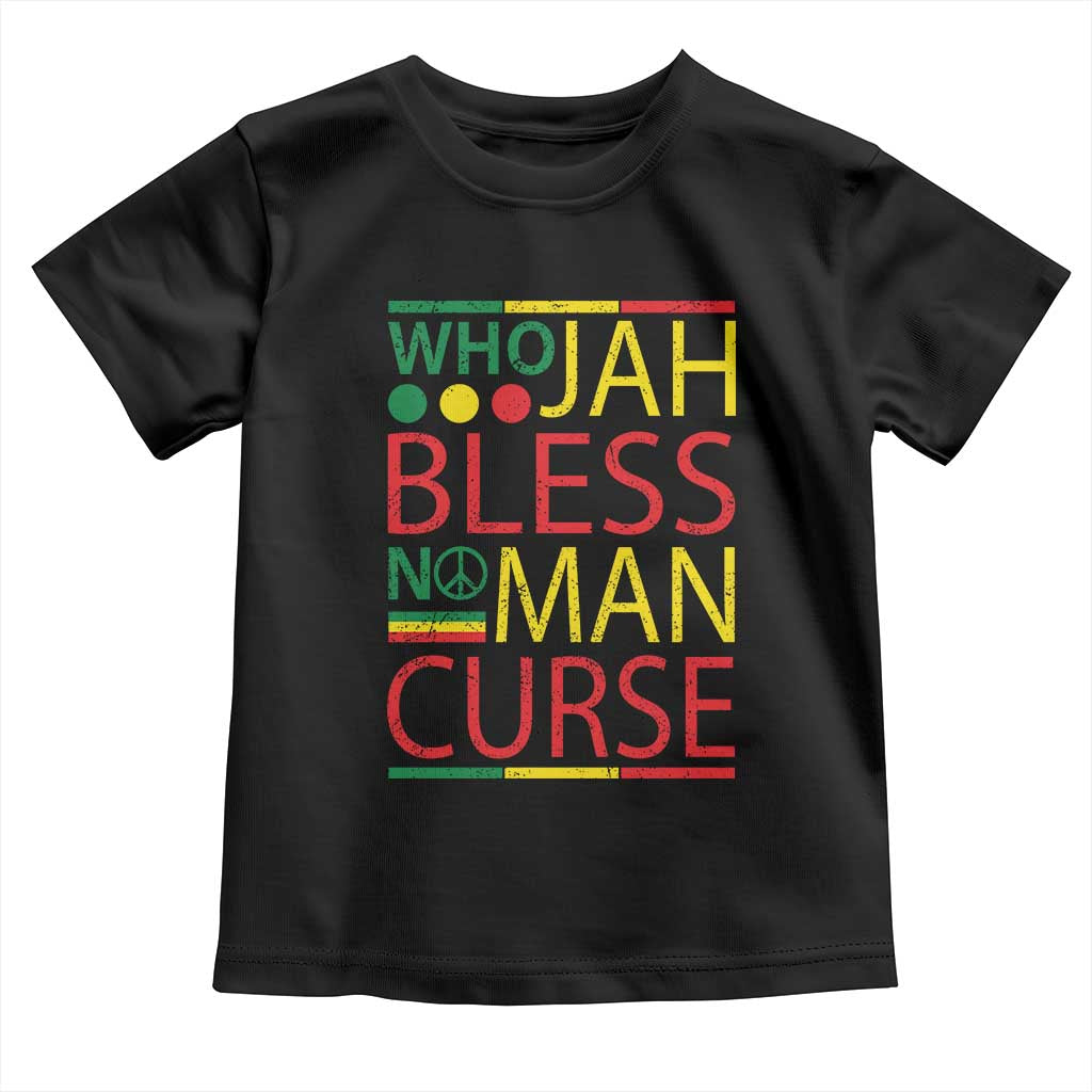 Who Jah Bless No Man Curse Toddler T Shirt Jamaica Flag Rasta Reggae Roots - Wonder Print Shop