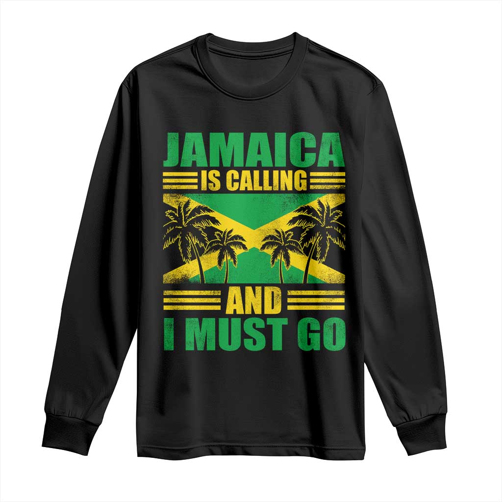 Funny Jamaica Is Calling And I Must Go Long Sleeve Shirt Jamaican Flag Travel - Wonder Print Shop