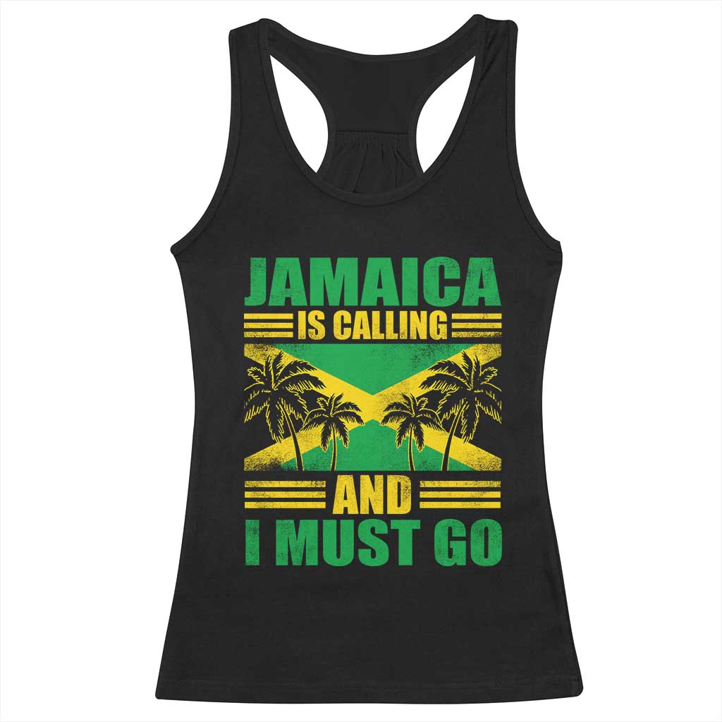 Funny Jamaica Is Calling And I Must Go Racerback Tank Top Jamaican Flag Travel - Wonder Print Shop