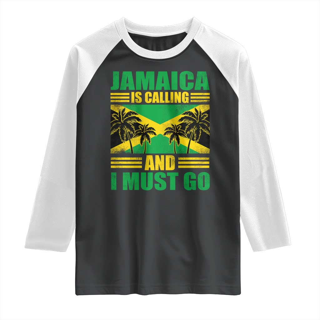 Funny Jamaica Is Calling And I Must Go Raglan Shirt Jamaican Flag Travel - Wonder Print Shop
