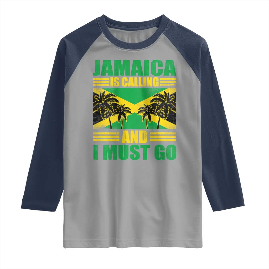 Funny Jamaica Is Calling And I Must Go Raglan Shirt Jamaican Flag Travel - Wonder Print Shop