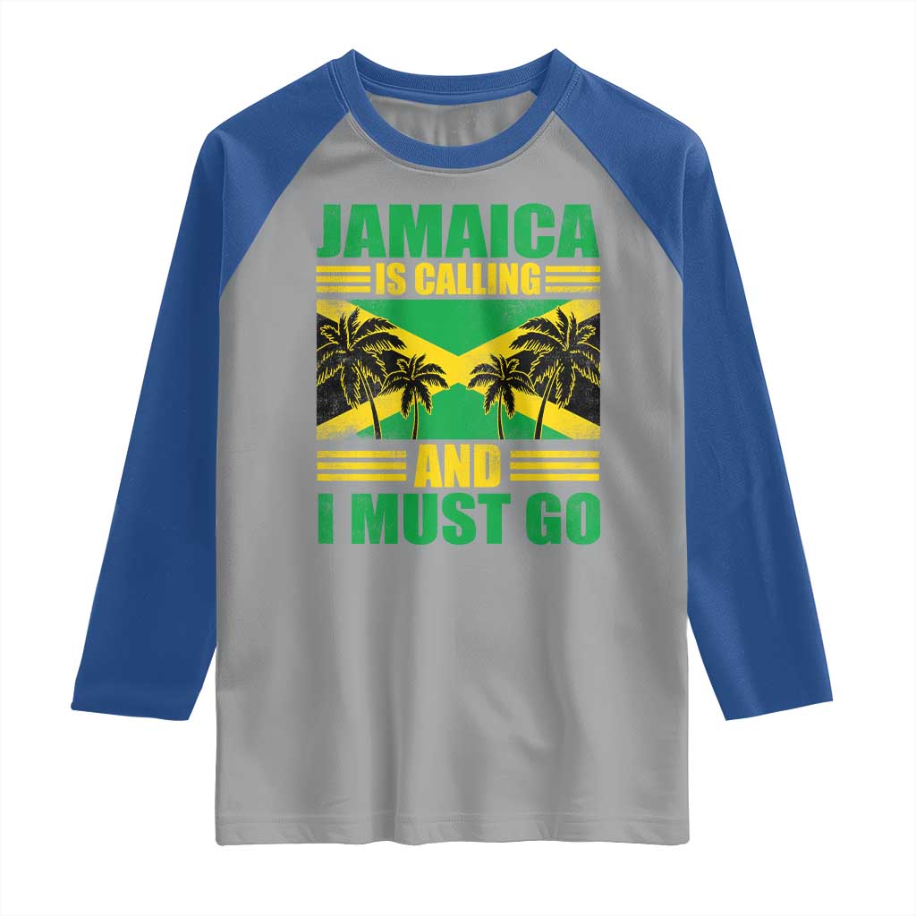 Funny Jamaica Is Calling And I Must Go Raglan Shirt Jamaican Flag Travel - Wonder Print Shop