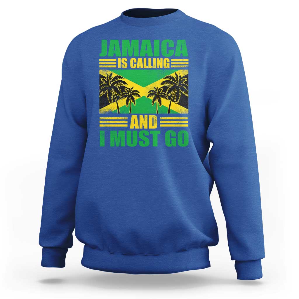 Funny Jamaica Is Calling And I Must Go Sweatshirt Jamaican Flag Travel - Wonder Print Shop