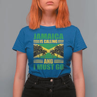 Funny Jamaica Is Calling And I Must Go T Shirt For Women Jamaican Flag Travel - Wonder Print Shop
