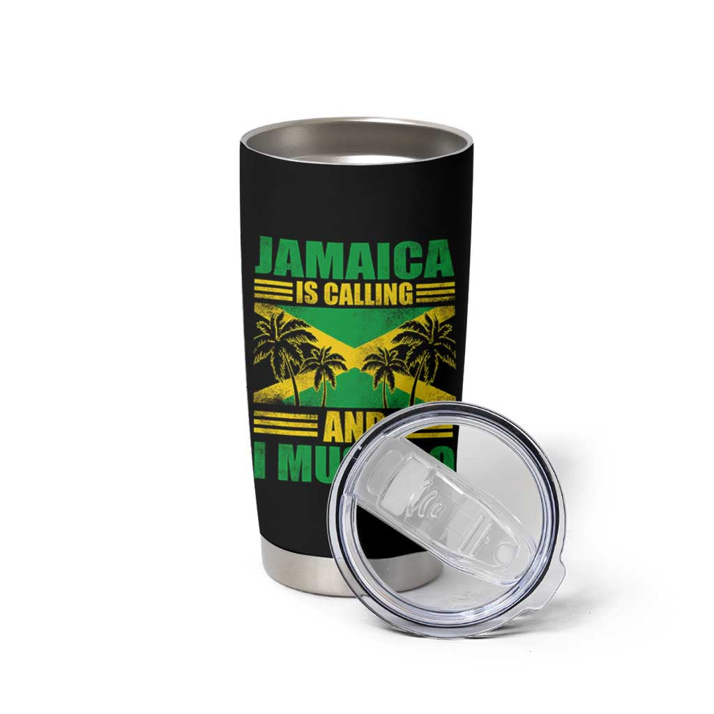 Funny Jamaica Is Calling And I Must Go Tumbler Cup Jamaican Flag Travel - Wonder Print Shop