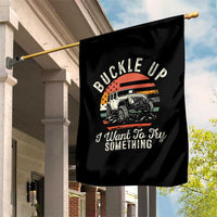 Funny Buckle Up I Want To Try Something Garden Flag Offroad Car American Flag - Wonder Print Shop