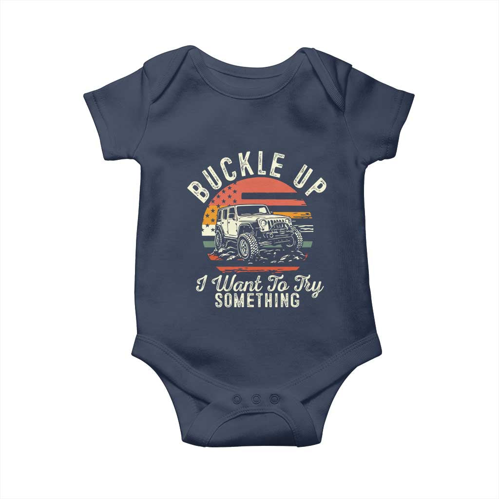 Funny Buckle Up I Want To Try Something Baby Onesie Offroad Car American Flag - Wonder Print Shop