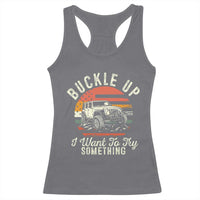 Funny Buckle Up I Want To Try Something Racerback Tank Top Offroad Car American Flag - Wonder Print Shop