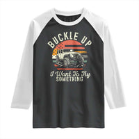 Funny Buckle Up I Want To Try Something Raglan Shirt Offroad Car American Flag - Wonder Print Shop