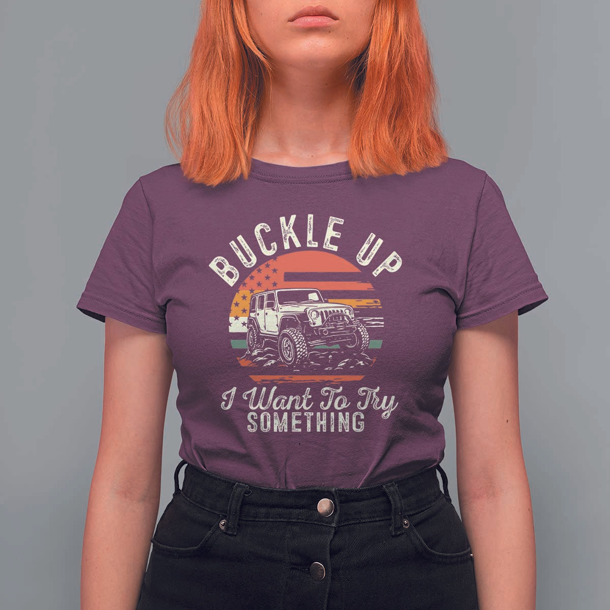 Funny Buckle Up I Want To Try Something T Shirt For Women Offroad Car American Flag - Wonder Print Shop