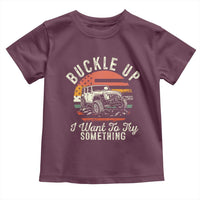 Funny Buckle Up I Want To Try Something Toddler T Shirt Offroad Car American Flag - Wonder Print Shop