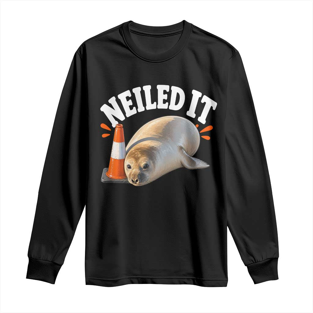 Neil The Seal Nailed It Long Sleeve Shirt Funny Tasmania Elephant Seal Traffic Cone Meme Art