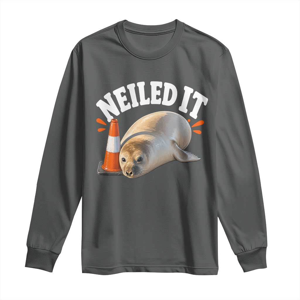 Neil The Seal Nailed It Long Sleeve Shirt Funny Tasmania Elephant Seal Traffic Cone Meme Art