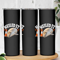 Neil The Seal Nailed It Skinny Tumbler Funny Tasmania Elephant Seal Traffic Cone Meme Art