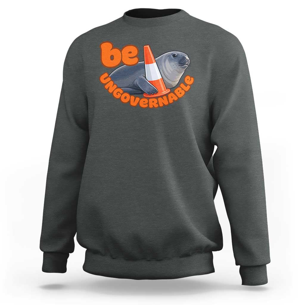 Neil The Seal Be Ungovernable Sweatshirt Funny Tasmania Elephant Seal Road