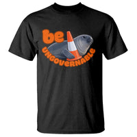 Neil The Seal Be Ungovernable T Shirt Funny Tasmania Elephant Seal Road