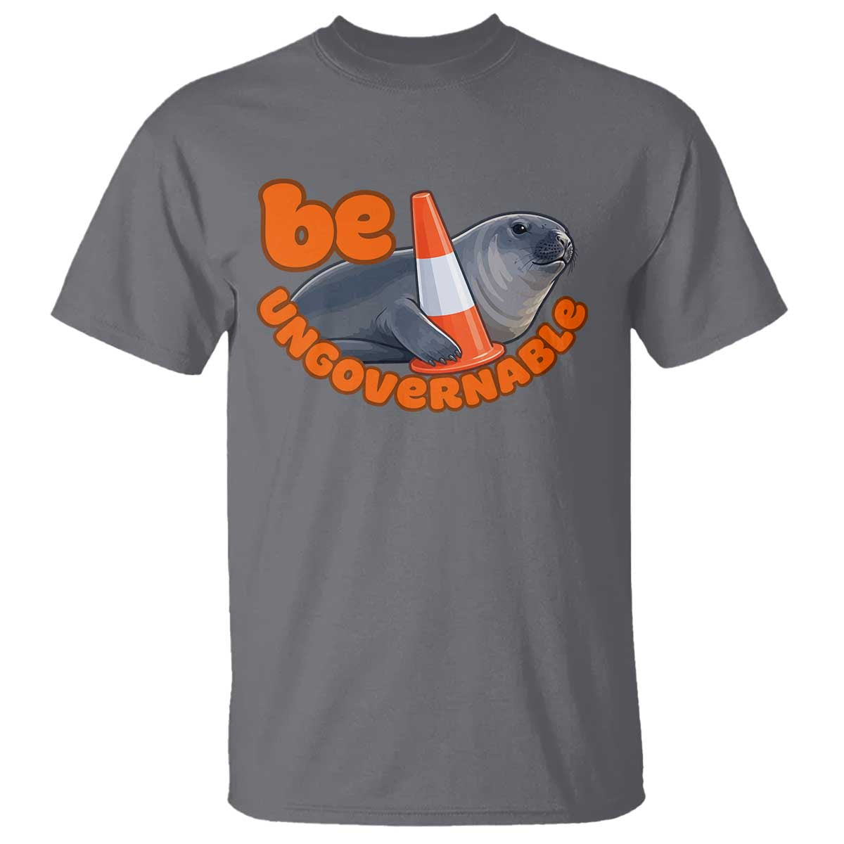 Neil The Seal Be Ungovernable T Shirt Funny Tasmania Elephant Seal Road