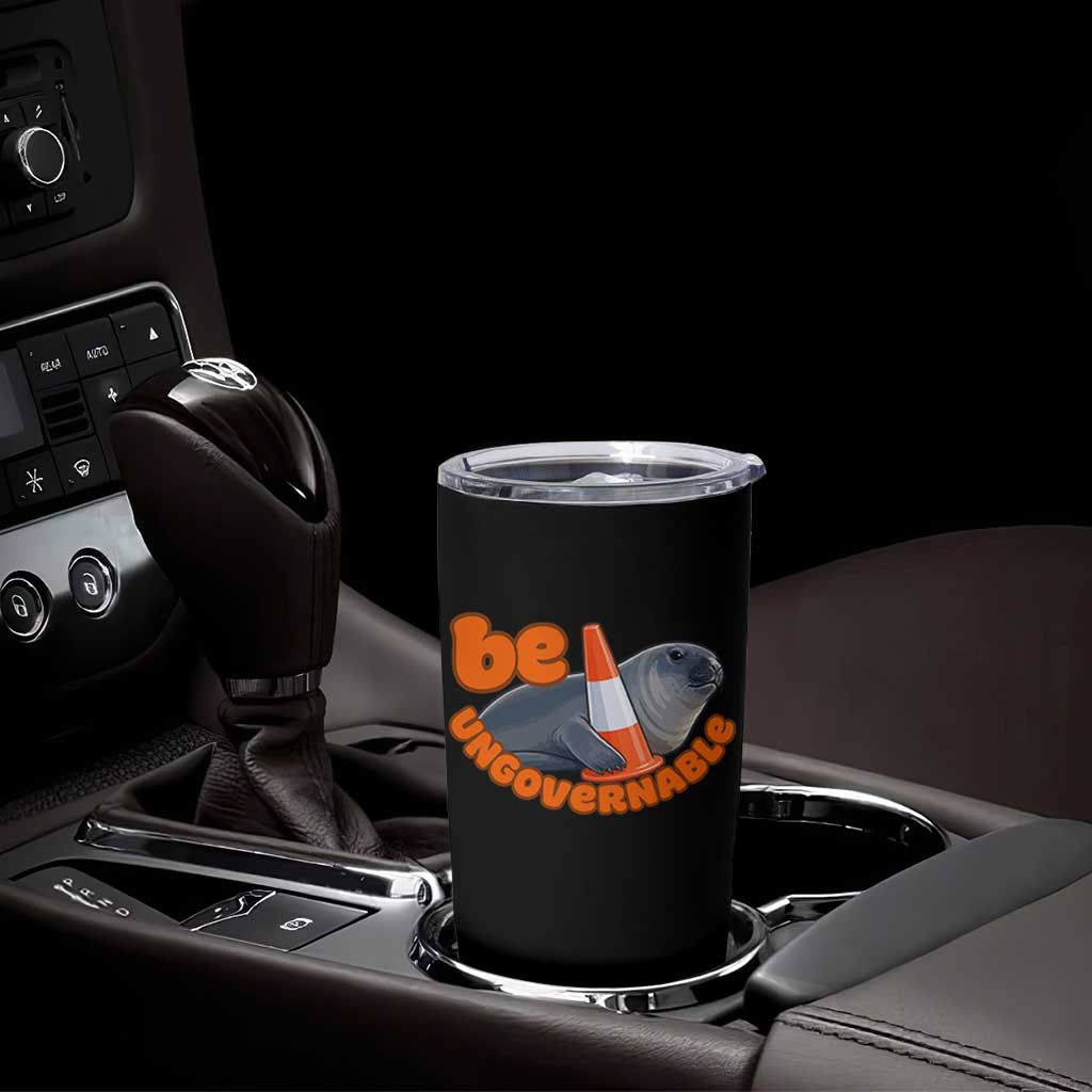 Neil The Seal Be Ungovernable Tumbler Cup Funny Tasmania Elephant Seal Road