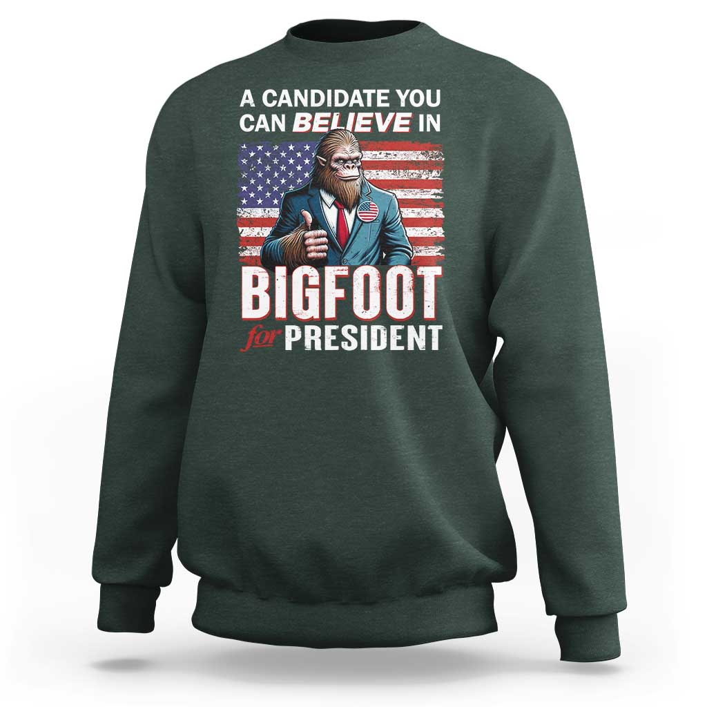 Funny Bigfoot For President Sweatshirt A Candidate You Can Believe In 2024 Sasquatch USA Flag - Wonder Print Shop