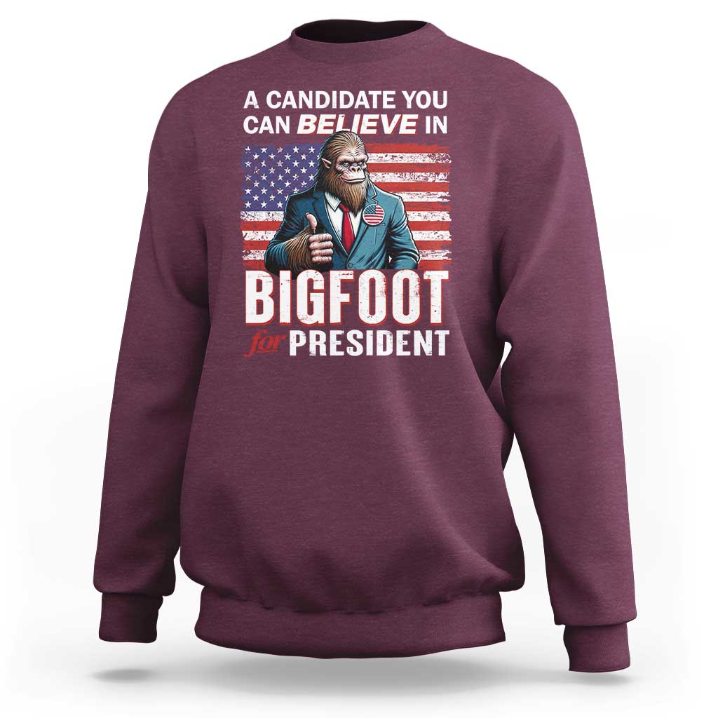 Funny Bigfoot For President Sweatshirt A Candidate You Can Believe In 2024 Sasquatch USA Flag - Wonder Print Shop