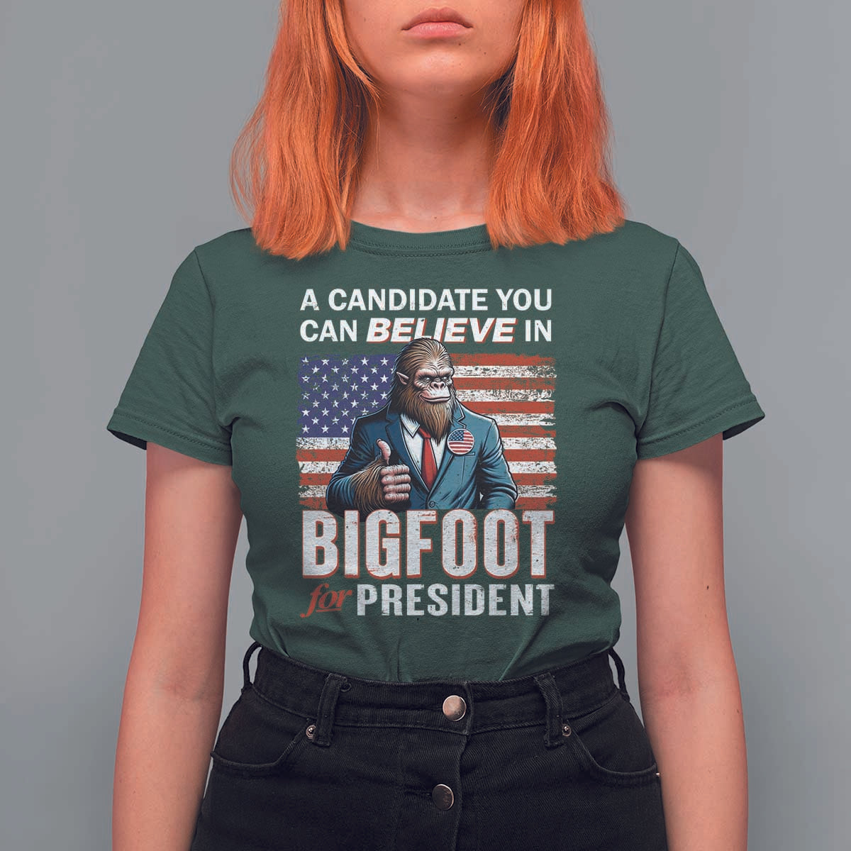 Funny Bigfoot For President T Shirt For Women A Candidate You Can Believe In 2024 Sasquatch USA Flag - Wonder Print Shop