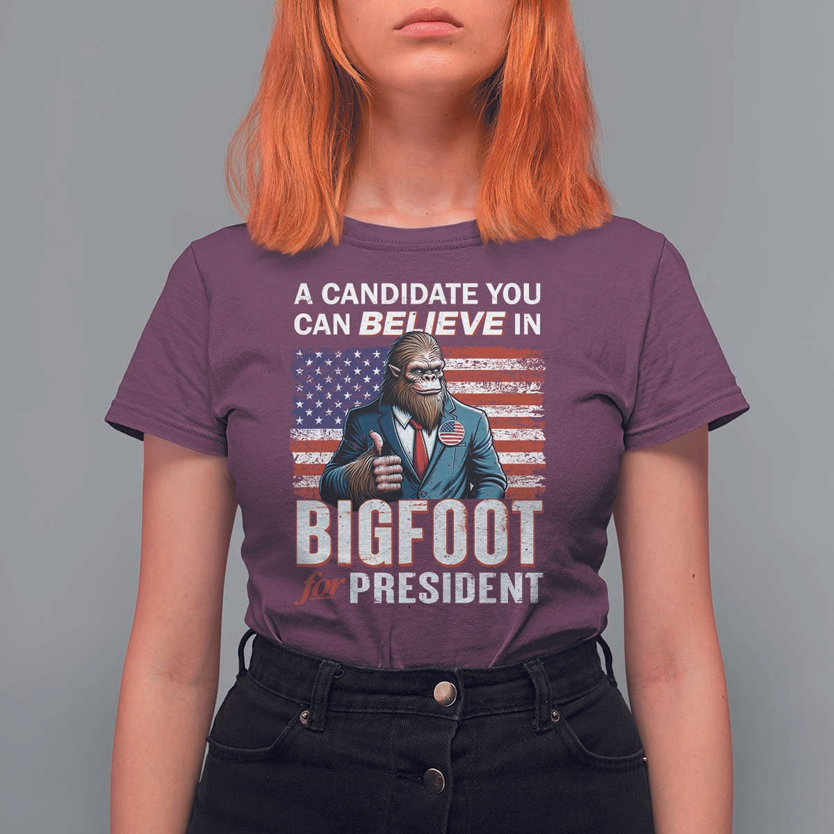 Funny Bigfoot For President T Shirt For Women A Candidate You Can Believe In 2024 Sasquatch USA Flag - Wonder Print Shop