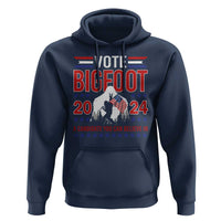 Funny Presidential Election Bigfoot Hoodie Vote Bigfoot A Candidate You Can Believe In 2024 - Wonder Print Shop