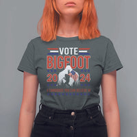 Funny Presidential Election Bigfoot T Shirt For Women Vote Bigfoot A Candidate You Can Believe In 2024 - Wonder Print Shop