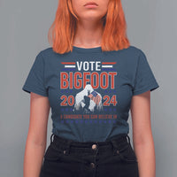 Funny Presidential Election Bigfoot T Shirt For Women Vote Bigfoot A Candidate You Can Believe In 2024 - Wonder Print Shop