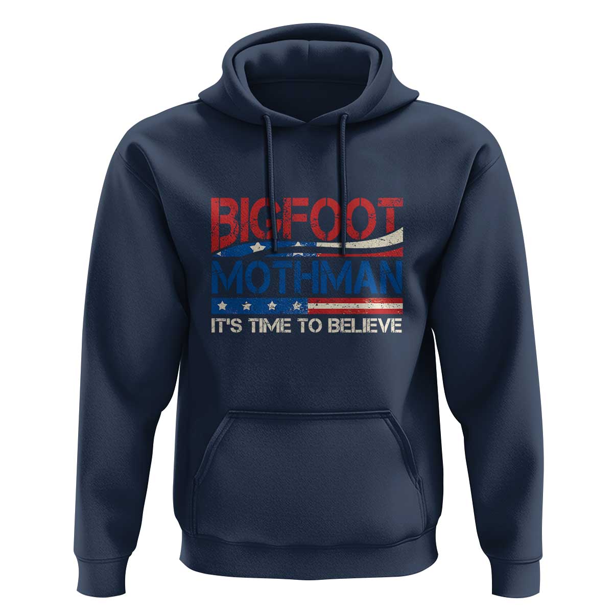 Funny Bigfoot Mothman Hoodie It's Time To Believe American Flag President Election - Wonder Print Shop