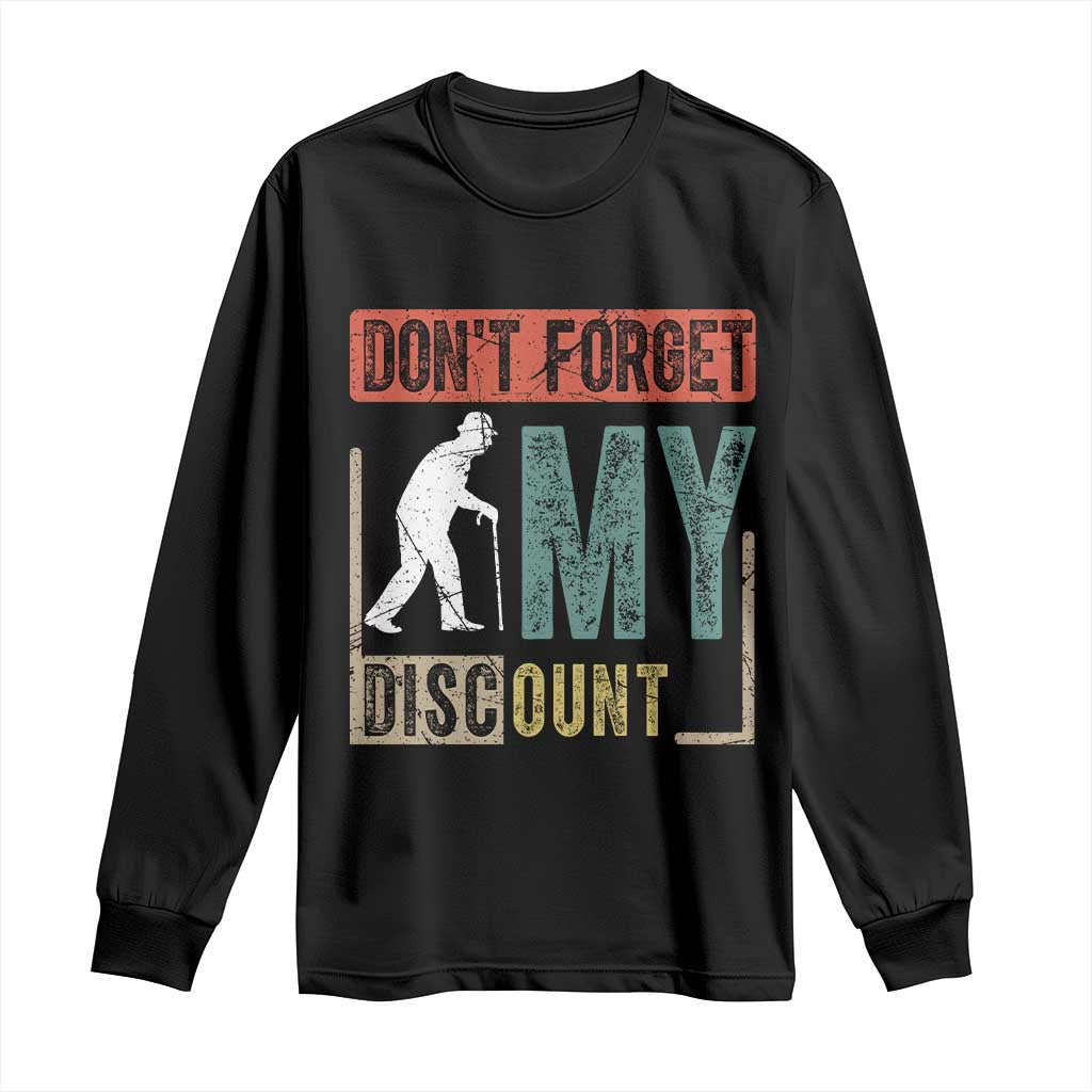 Funny Dont Forget My Discount Long Sleeve Shirt Old People Gag Retro Sunset - Wonder Print Shop