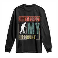 Funny Dont Forget My Discount Long Sleeve Shirt Old People Gag Retro Sunset - Wonder Print Shop