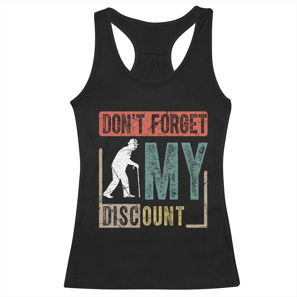 Funny Dont Forget My Discount Racerback Tank Top Old People Gag Retro Sunset - Wonder Print Shop